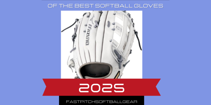 Best Fastpitch Softball Gloves